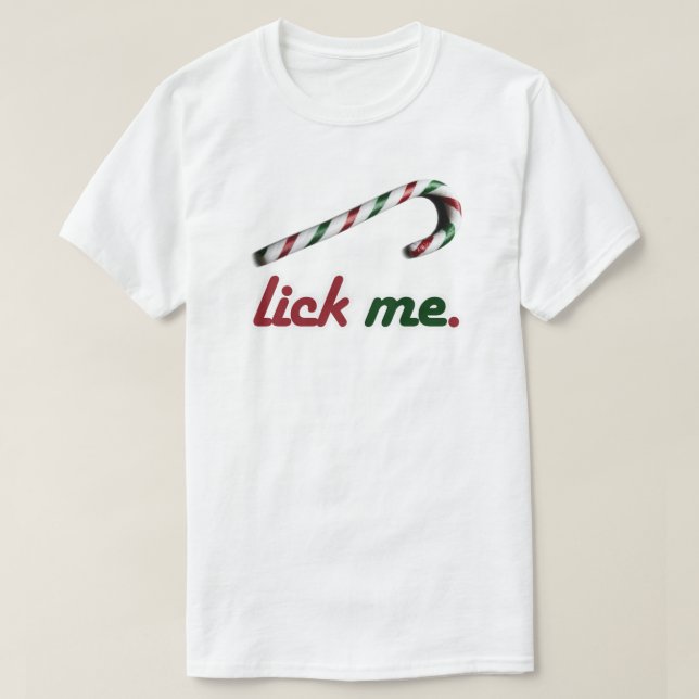 LICK ME CANDY CANE T-Shirt (Design Front)