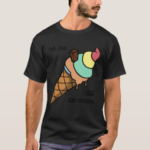 Lick me till ice cream Tee