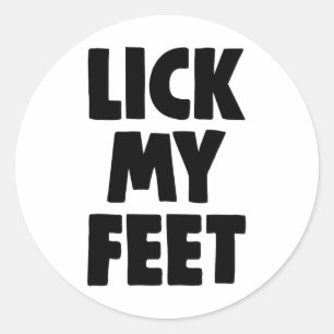 Lick My Feet Tee Shirts Women Funny Lovers Gifts 1 Classic Round Sticker