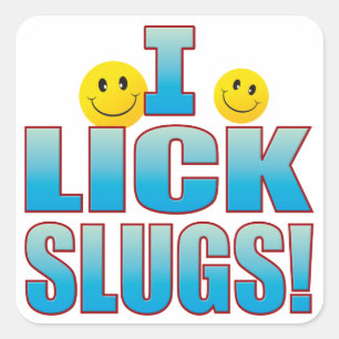 Lick Slugs Life B Square Sticker