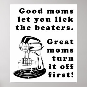 Lick The Beaters Funny Mom Mother Poster Sign