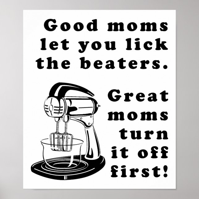 Lick The Beaters Funny Mom Mother Poster Sign (Front)