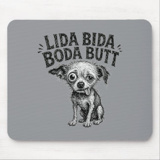 Lida Bida Boda Butt Old Dog Debra Chihuahua Mouse Pad