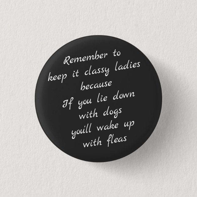Lie down with dogs, wake up with fleas 1 inch round button (Front)