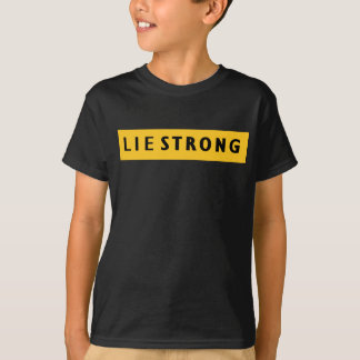 Lie Strong TShirt