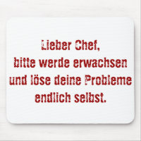 "Lieber Chef, bitte werde erwachsen..."