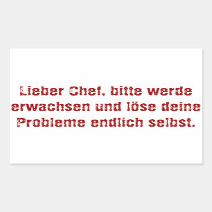 "Lieber Chef, bitte werde erwachsen..." Sticker