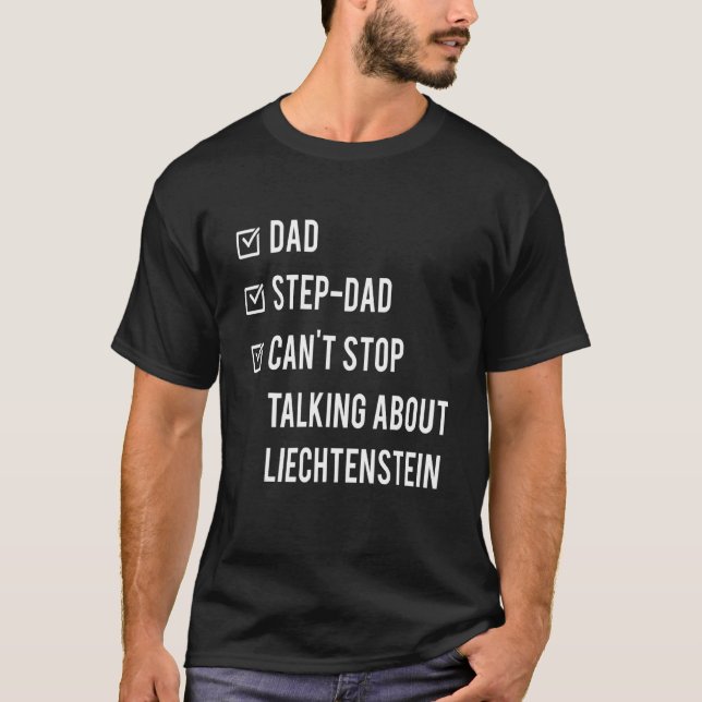Liechtenstein Step Dad Born Papa Father's Day Desi T-Shirt (Front)