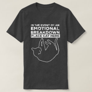 Lieu de rupture émotionnelle Chat Ici T-shirt