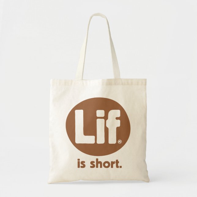 Lif. Is Short. Rustic. Tote Bag (Front)