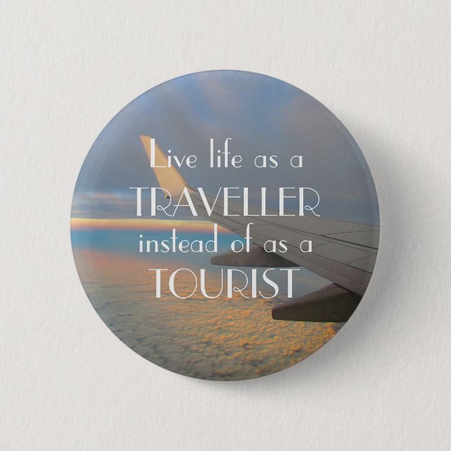 Life a Traveller! 2 Inch Round Button (Front)