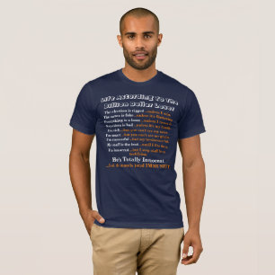 Life According To The Billion Dollar Loser........ T-Shirt