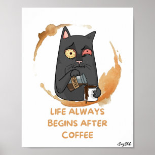 life always begin after coffee poster