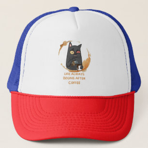 life always begin after coffee trucker hat