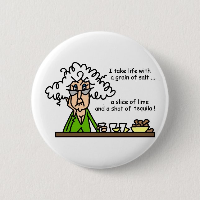 Life and Tequila Humour 2 Inch Round Button (Front)