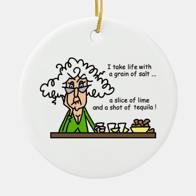 Life and Tequila Humour Ceramic Ornament (Front)