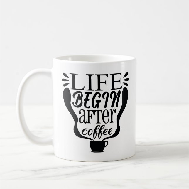 Life begin after coffee coffee mug (Left)