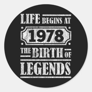 Life Begins 1978 The Birth Of Legend 43rd Birthday Classic Round Sticker
