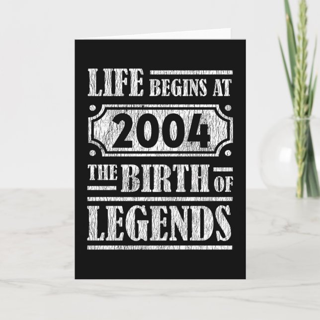 Life Begins 2004 The Birth Of Legend 18th Birthday Card (Front)
