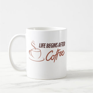 Life begins after Coffee , coffe ful Mug