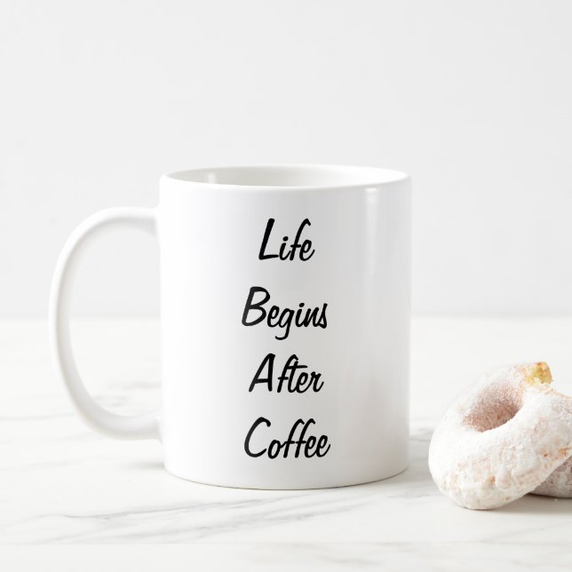 Life begins after coffee fun mug (With Donut)