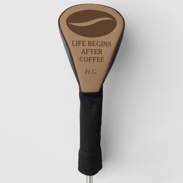 Life begins after coffee funny golf head cover (Front)