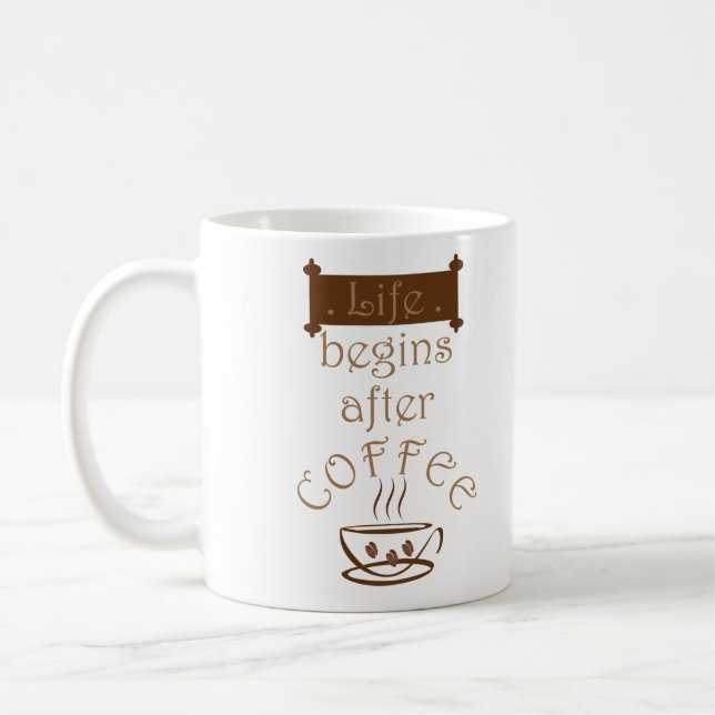 life begins after coffee funny mug (Left)