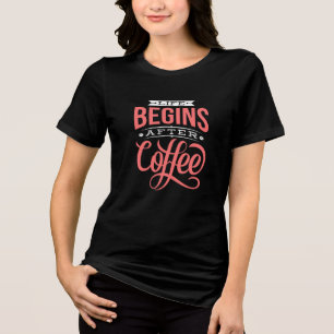 Life Begins After Coffee Funny Typography Unisex Tri-Blend Shirt