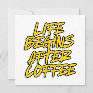 LIFE BEGINS AFTER COFFEE HOLIDAY CARD