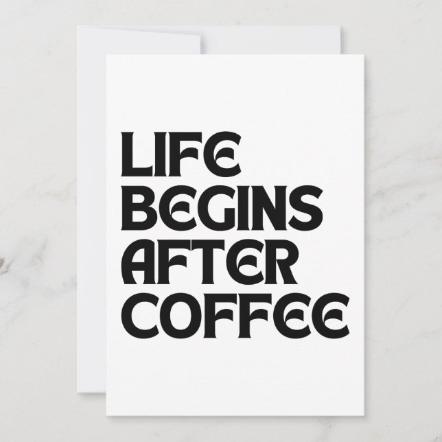 LIFE BEGINS AFTER COFFEE INVITATION (Front)