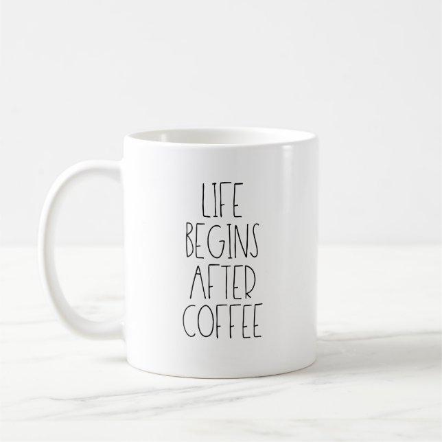 Life begins after coffee mug (Left)