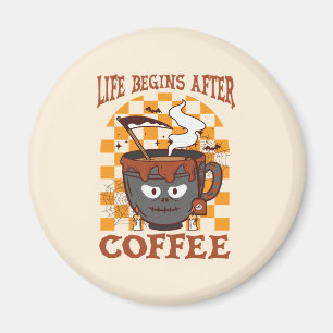 Life Begins After Coffee – Witchy Halloween Magnet