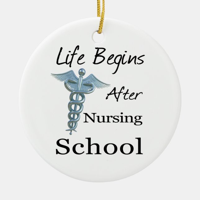 Life Begins After Nursing School Funny Nurse Ceramic Ornament (Front)