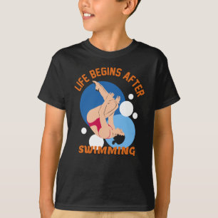 Life Begins After Swimming - Perfect Swim Design T-Shirt