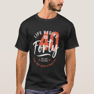Life Begins at 40 Years Old 40th Birthday T-Shirt