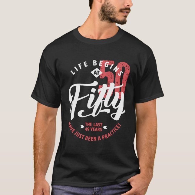 Life Begins at 50 | 50th Birthday T-Shirt (Front)