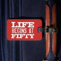 Life begins at 50 funny 50th Birthday luggage tags