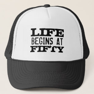 Life begins at 50 funny 50th Birthday trucker hat