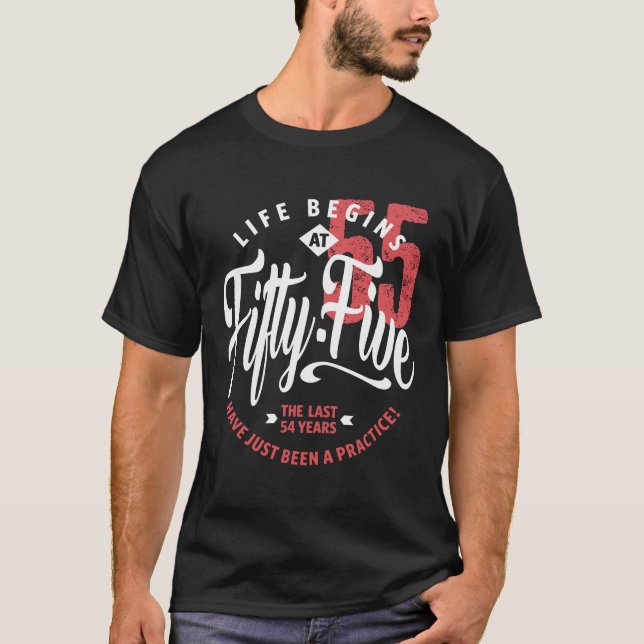 Life Begins at 55 | 55th Birthday T-Shirt (Front)