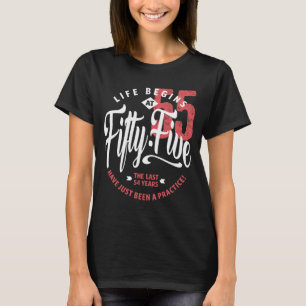 Life Begins at 55   55th Birthday T-Shirt