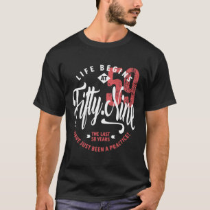 Life Begins at 59 59th Birthday T-Shirt