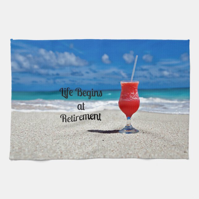 Life Begins at Retirement - Frosty Drink on Beach Kitchen Towel (Horizontal)