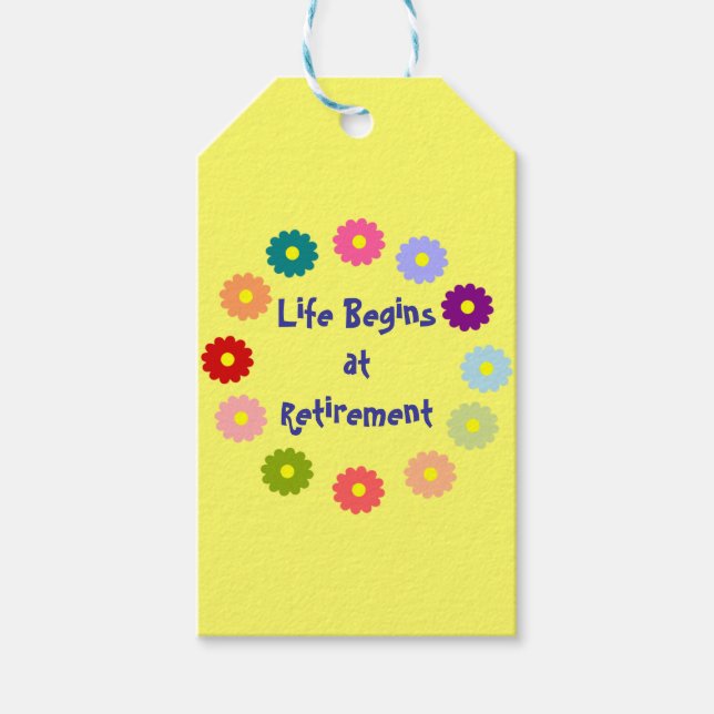 "Life Begins at Retirement"  Gift Tags (Front)