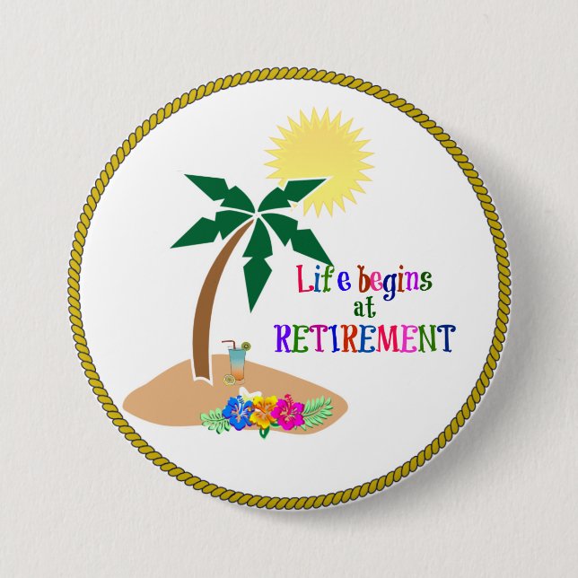 Life Begins at Retirement, Tropical Beach 3 Inch Round Button (Front)