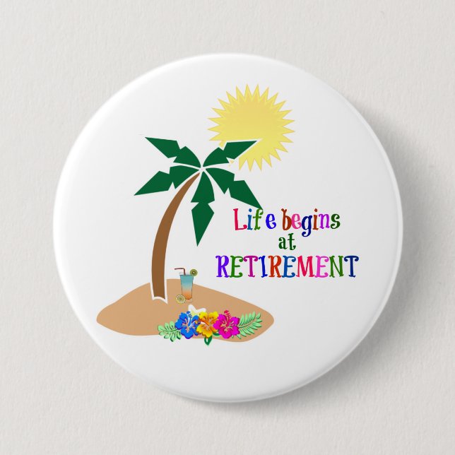 Life Begins at Retirement, Tropical Beach 3 Inch Round Button (Front)