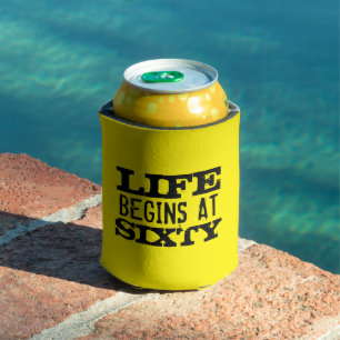 Life begins at sixty funny 60th Birthday party Can Cooler