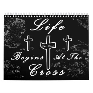 Life begins at the cross calendar