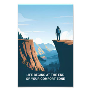 Life begins at the end of your comfort zone photo print