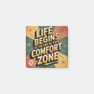 Life Begins At The End Of Your Comfort Zone Post-it Notes