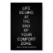 Life Begins At The End Of Your Comfort Zone